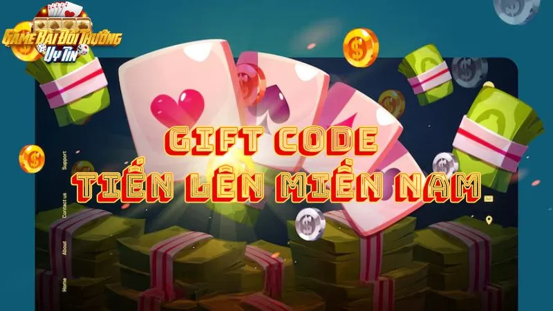 Hiểu như thế nào về gift code Tiến Lên Miền Nam?